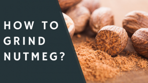 How to Grind Nutmeg