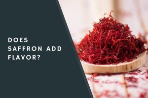 Does Saffron Add Flavor?