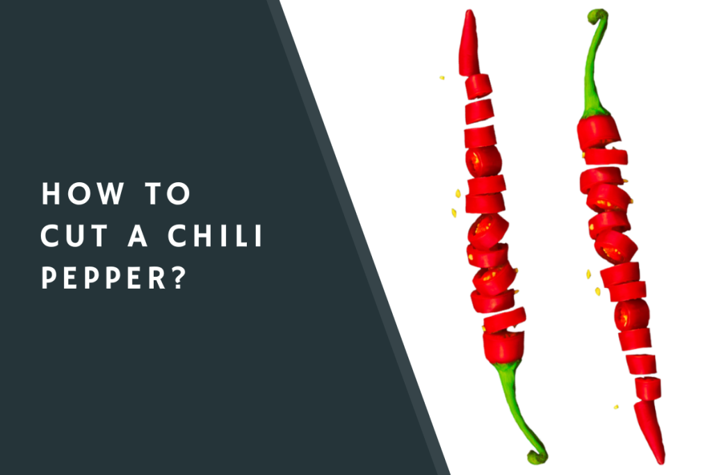How to Cut a Chili Pepper?