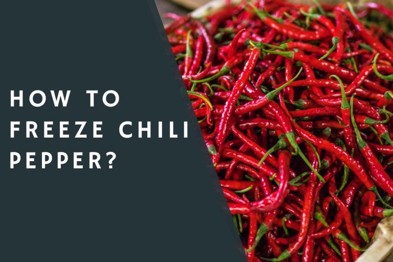 How To Freeze Chili Pepper? - CondimentBucket