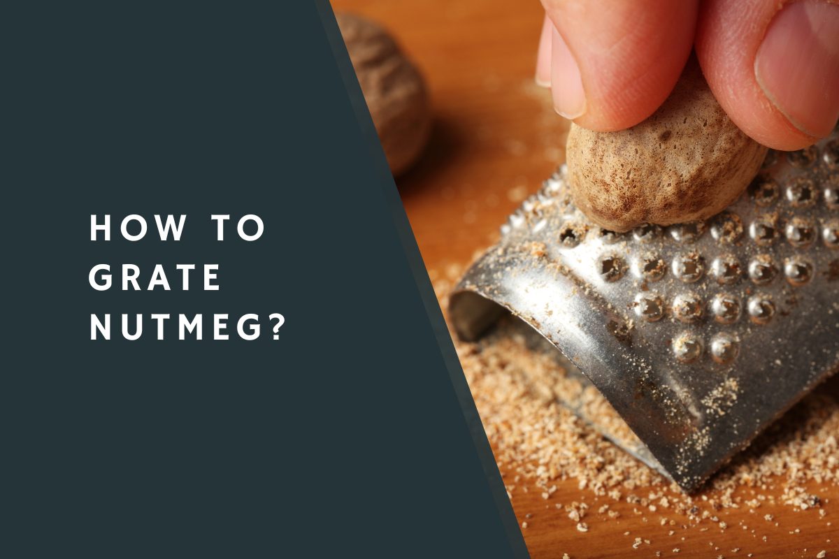 How to Grate Nutmeg?