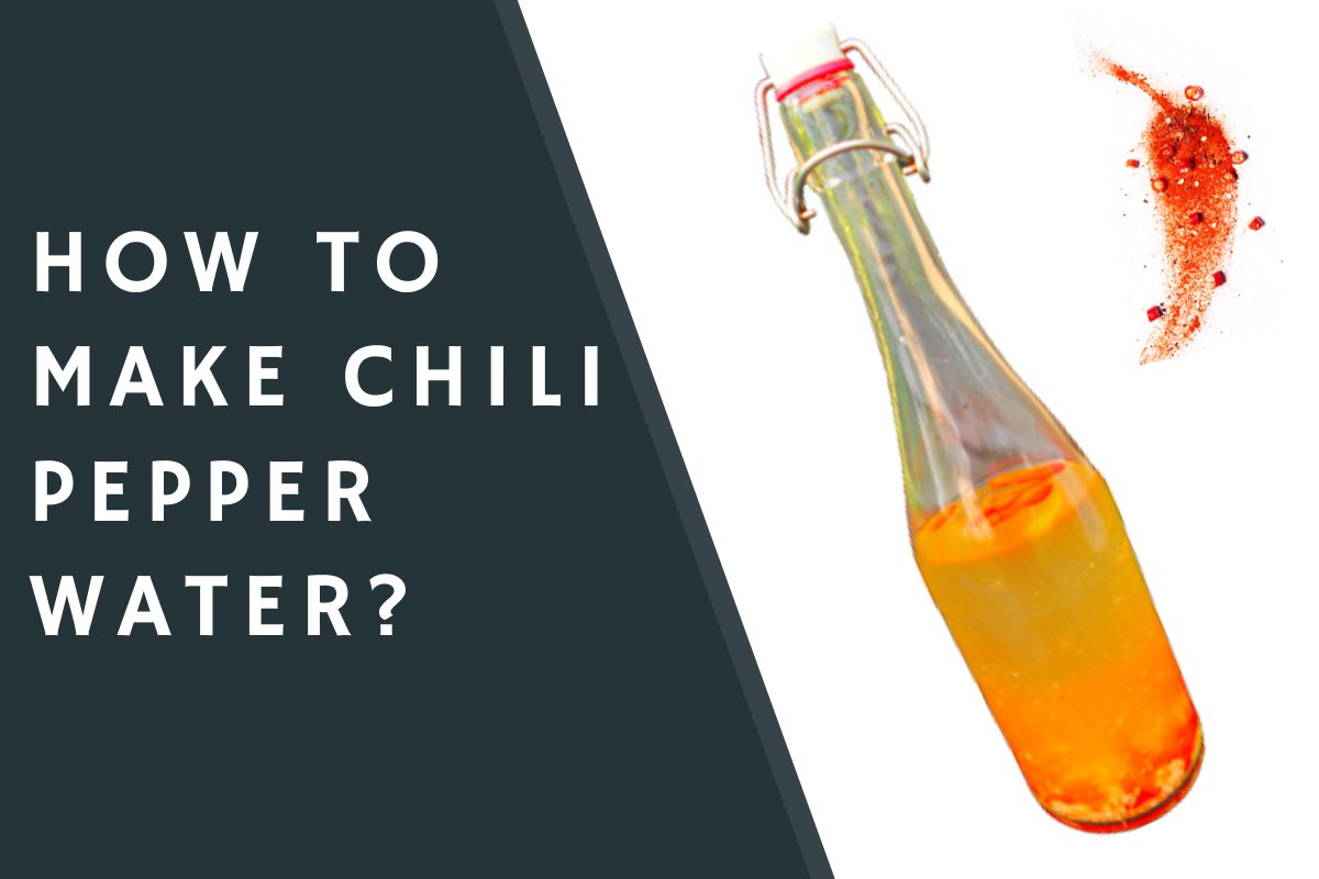 How to Make Chili Pepper Water?