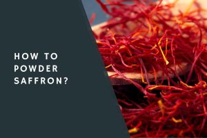 How to Powder Saffron?