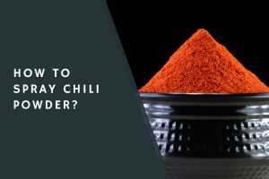 How to Spray Chili Powder?