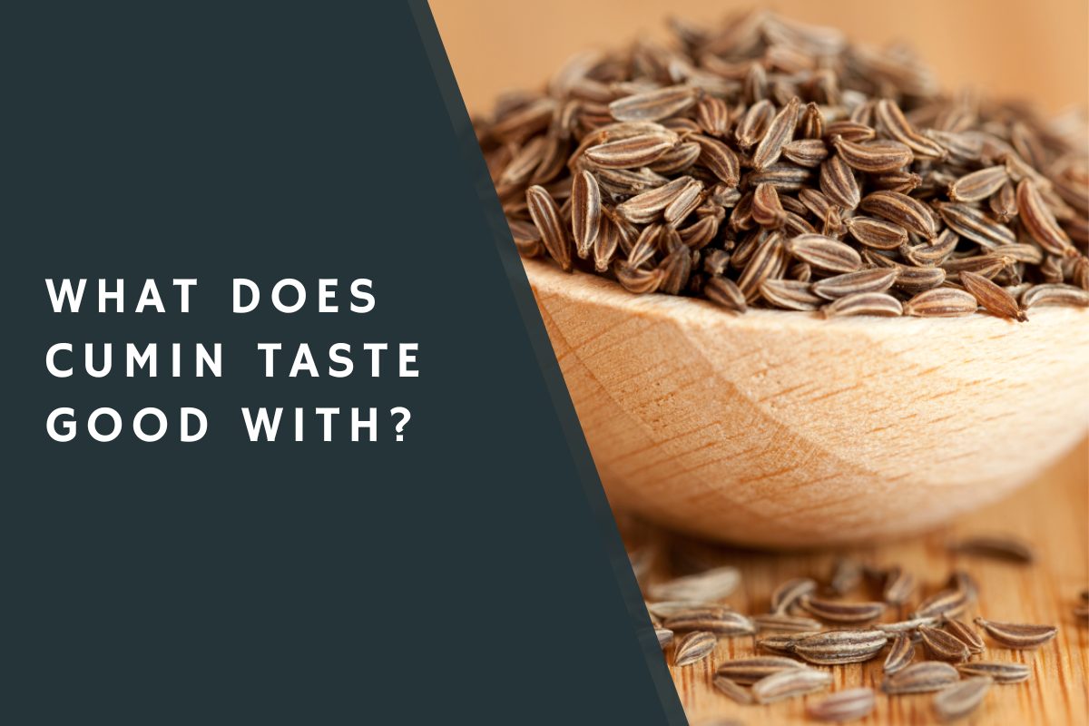 What Does Cumin Taste Good With?