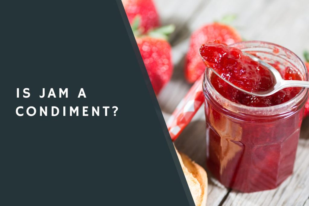 Is Jam a Condiment?