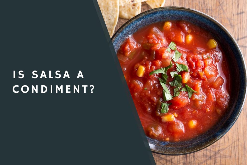 Is Salsa a Condiment?